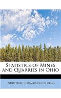 Statistics of Mines and Quarries in Ohio: (English)