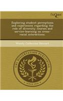Exploring Student Perceptions and Experiences Regarding the Role of Diversity Courses and Service-Learning on Cross-Racial Interactions