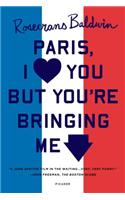 Paris, I Love You But You're Bringi