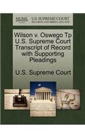 Wilson V. Oswego Tp U.S. Supreme Court Transcript of Record with Supporting Pleadings