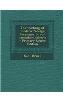 The Teaching of Modern Foreign Languages in Our Secondary Schools