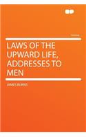 Laws of the Upward Life, Addresses to Men