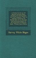 A Treatise on the Law of National and State Banks