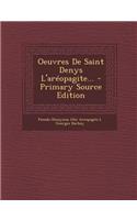 Oeuvres de Saint Denys L'Areopagite...