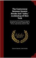 The Controversy Between Senator Brooks and +john, Archbishop of New York