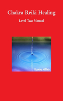 Chakra Reiki Healing Level Two Manual