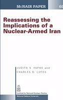 Reassessing the Implications of a Nuclear-Armed Iran (McNair Paper 69)