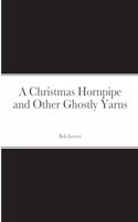 Christmas Hornpipe and Other Ghostly Yarns