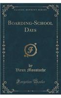 Boarding-School Days (Classic Reprint)