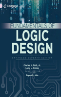 Fundamentals of Logic Design, Enhanced Edition