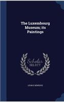 Luxembourg Museum; its Paintings