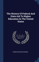 History Of Federal And State Aid To Higher Education In The United States