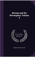 Norway and the Norwegians, Volume 2