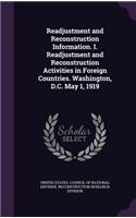 Readjustment and Reconstruction Information. I. Readjustment and Reconstruction Activities in Foreign Countries. Washington, D.C. May 1, 1919: (English)
