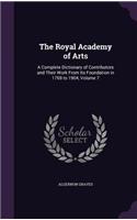 Royal Academy of Arts: A Complete Dictionary of Contributors and Their Work From Its Foundation in 1769 to 1904, Volume 7