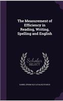 The Measurement of Efficiency in Reading, Writing, Spelling and English