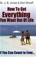 How to Get Everything You Want