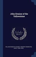 JOHN ERMINE OF THE YELLOWSTONE