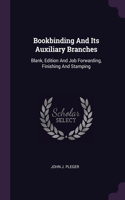 Bookbinding And Its Auxiliary Branches