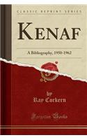 Kenaf: A Bibliography, 1950-1962 (Classic Reprint)