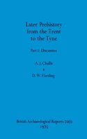 Later Prehistory from the Trent to the Tyne, Part i