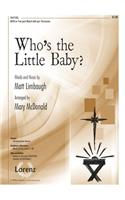 Who's the Little Baby?