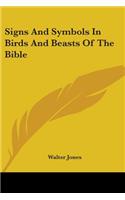 Signs And Symbols In Birds And Beasts Of The Bible: (English)