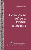 Extinción de 'Vos' En El Español Peninsular