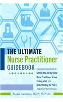 Ultimate Nurse Practitioner Guidebook