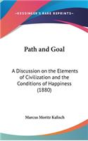 Path and Goal: A Discussion on the Elements of Civilization and the Conditions of Happiness (1880)
