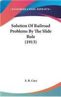 Solution Of Railroad Problems By The Slide Rule (1913)