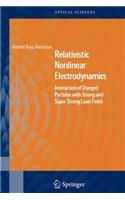 Relativistic Nonlinear Electrodynamics