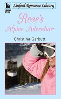Rose's Alpine Adventure