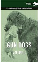 Gun Dogs Vol. II. - A Complete Anthology of the Breeds