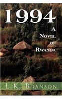 1994 a Novel of Rwanda