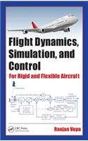 Flight Dynamics, Simulation, and Control: For Rigid and Flexible Aircraft