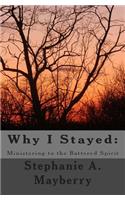 Why I Stayed: Ministering to the Battered Spirit