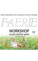 Faerie Workshop