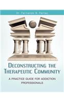 Deconstructing the Therapeutic Community