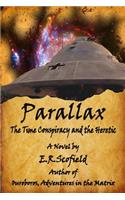 Parallax, The Time Conspiracy and The Heretic