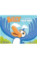 Billy the Friendly Blue Bird