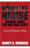 The Burning House Always Takes the One That Slept