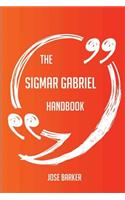 The Sigmar Gabriel Handbook - Everything You Need to Know about Sigmar Gabriel