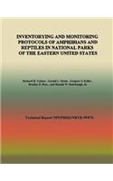 Inventorying and Monitoring Protocols of Amphibians and Reptiles in National Parks of the Eastern United States