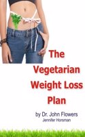 The Vegetarian Weight Loss Plan