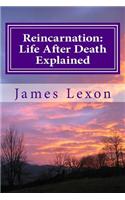 Reincarnation: Life After Death Explained