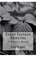Every Fifteen Minutes