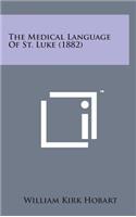 The Medical Language of St. Luke (1882)