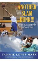 Another Slam Dunk!!!