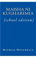 Maisha Ni Kugharimia (School Edition)